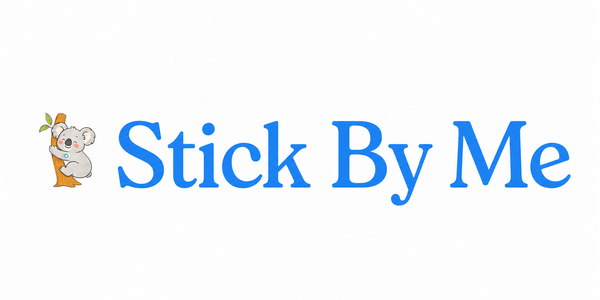 Stick By Me